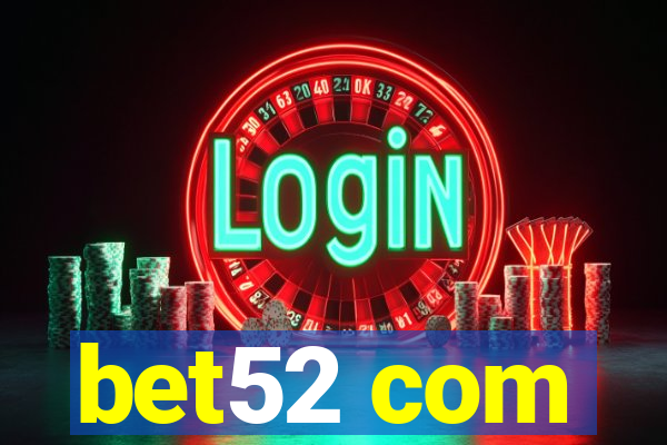 bet52 com